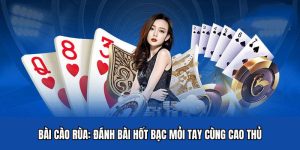 Bài Cào Rùa: Đánh Bài Hốt Bạc Mỏi Tay Cùng Cao Thủ 78Win
