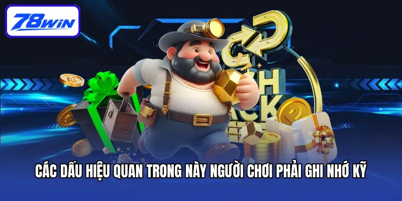 Các dấu hiệu quan trong này người chơi phải ghi nhớ kỹ