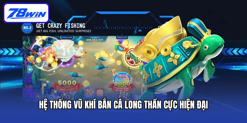 Bắn Cá Long Thần 78win Mang Đến Hành Trình Đi Săn Thú Vị 5 Hệ thống vũ khí Bắn cá Long Thần cực hiện đại