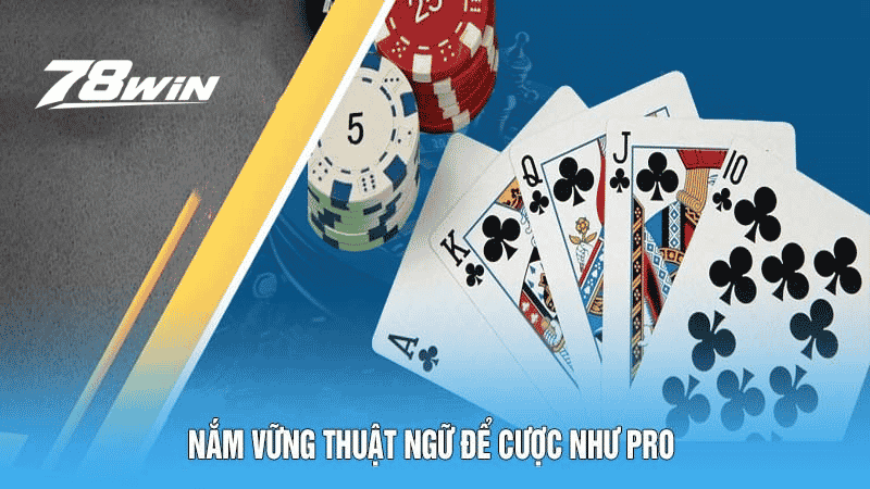 Nắm vững thuật ngữ để cược như Pro