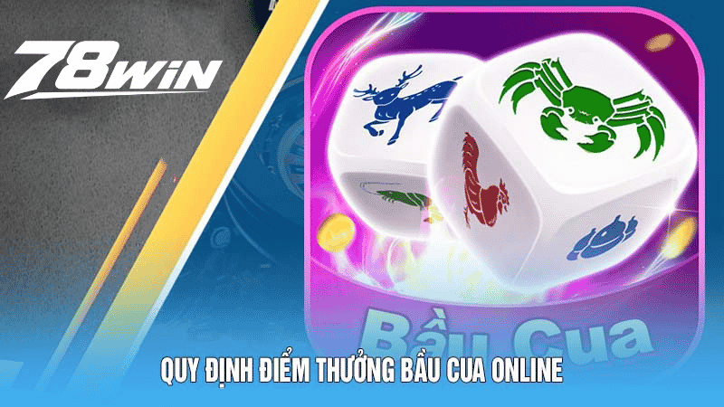 Quy định điểm thưởng bầu cua online