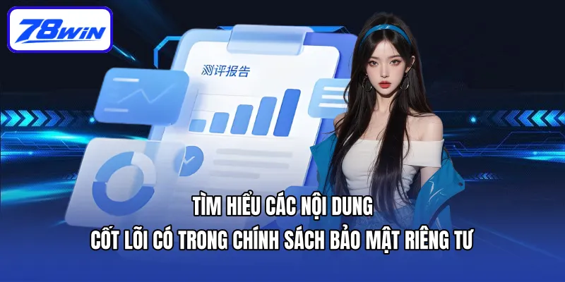 Tìm hiểu các nội dung cốt lõi có trong chính sách bảo mật riêng tư